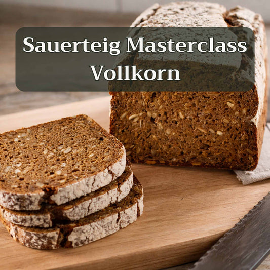 Sauerteig Masterclass Vollkorn