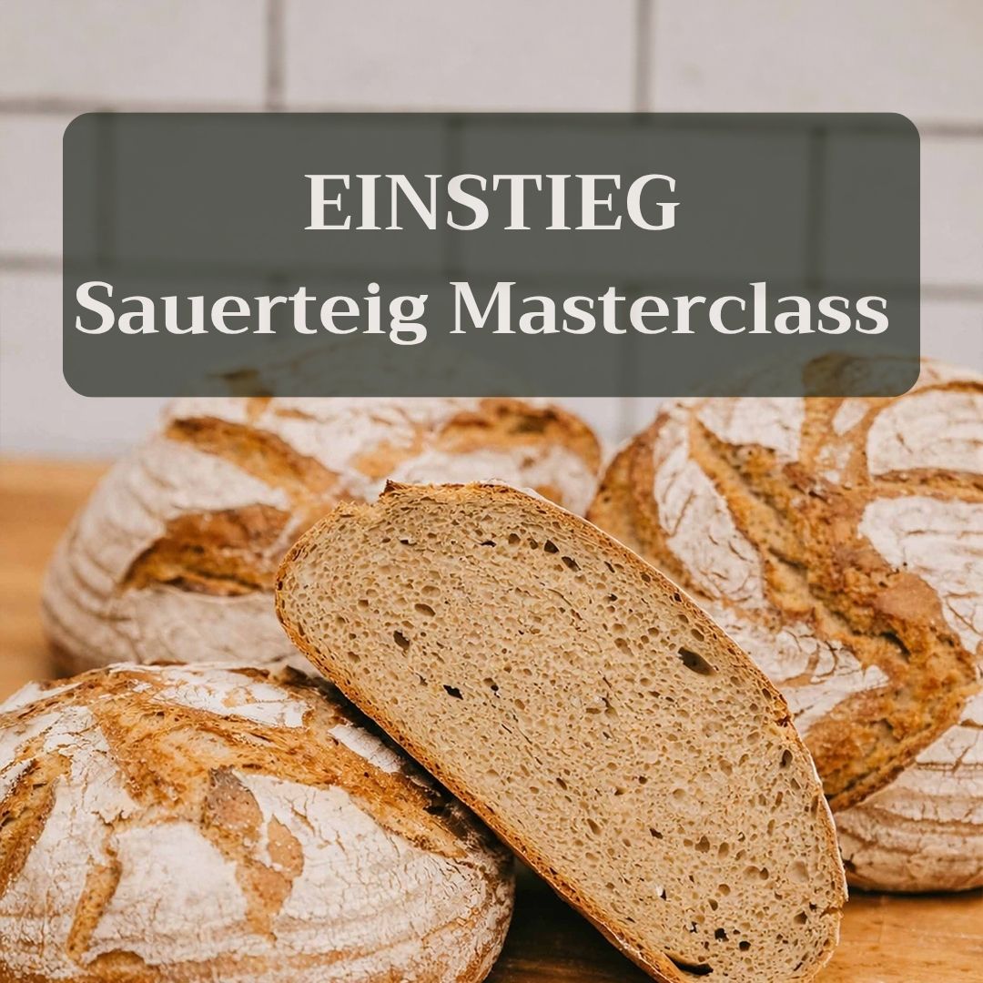 EINSTIEG - Sauerteig Masterclass